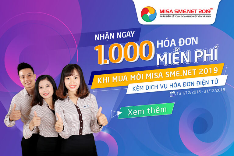 MISA tặng gói 1000 hóa đơn cho Doanh nghiệp khi mua mới phần mềm kế toán MISA SME.NET 2019 kèm dịch vụ hóa đơn điện tử Meinvoice.vn