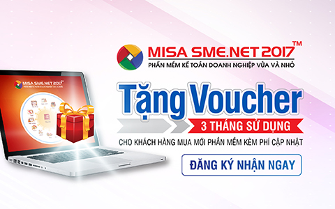 Tặng voucher 3 tháng sử dụng cho khách hàng mua mới MISA SME 2017  kèm phí cập nhật