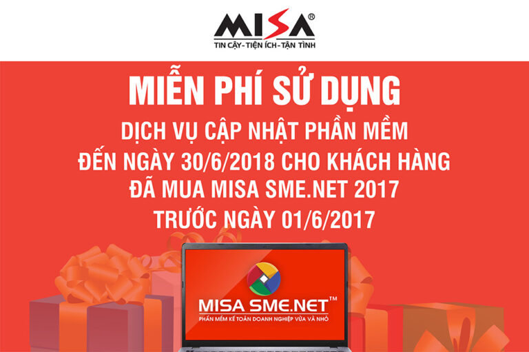 Miễn phí dịch vụ cập nhật phần mềm đến ngày 30/6/2018 cho khách hàng đã mua MISA SME.NET 2017 trước ngày 01/6/2017.