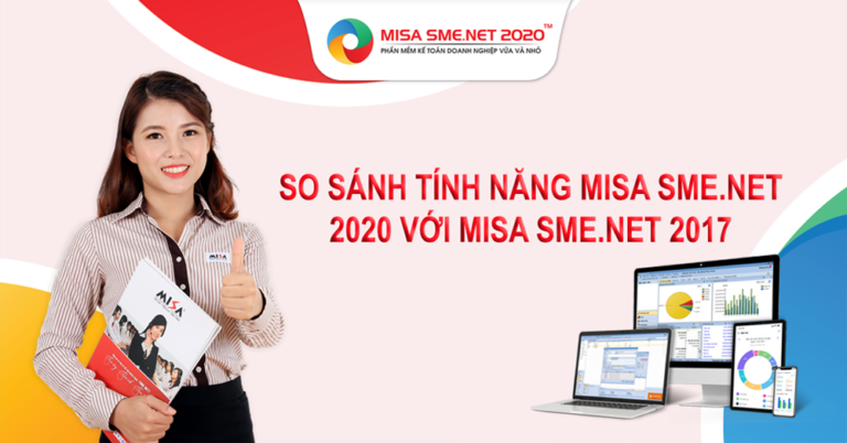 So sánh tính năng MISA SME.NET 2020 với MISA SME NET 2017