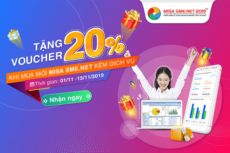 TẶNG 300 VOUCHER 20% TỔNG GIÁ TRỊ ĐƠN HÀNG KHI MUA MỚI PHẦN MỀM KẾ TOÁN MISA SME.NET 2019 KÈM DỊCH VỤ