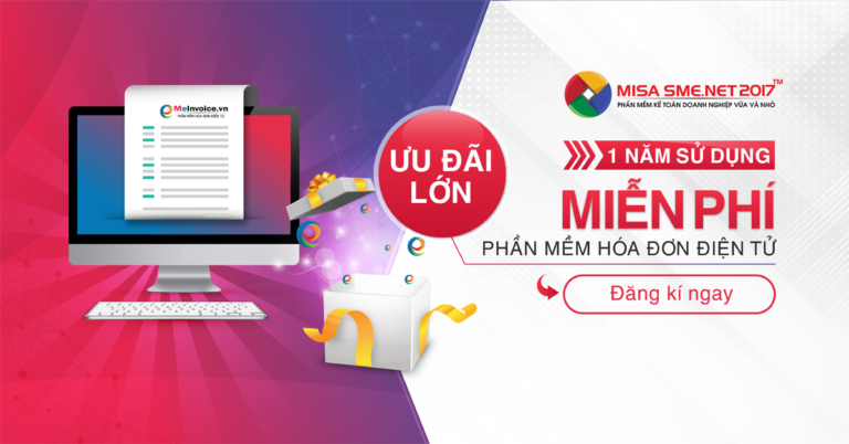 MISA dành ưu đãi lớn – Tặng ngay 1 năm sử dụng MIỄN PHÍ hóa đơn điện tử cho doanh nghiệp mới thành lập